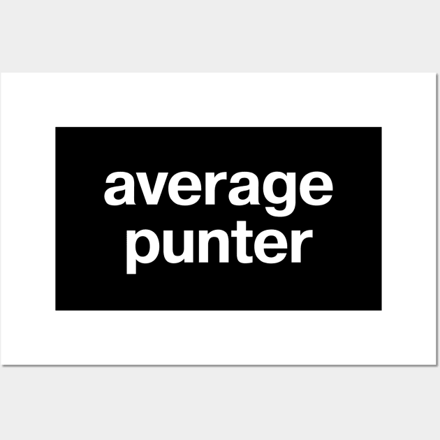 average punter Wall Art by TheBestWords